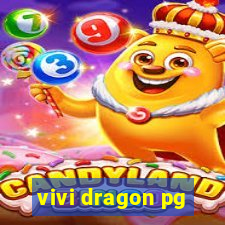 vivi dragon pg